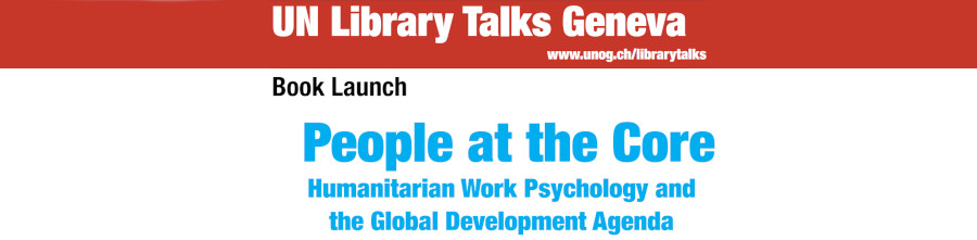 People at the Core: Humanitarian Work Psychology and the Global Development Agenda